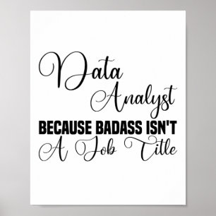 Badassは役職ではないため、データアナリスト ポスター