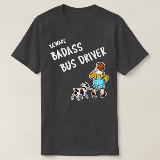 Badassバスドライバー2に注意 Tシャツ (デザイン正面)