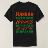 Badass Hannahのニックネームパーソナライズされたおもしろい名 Tシャツ (デザイン正面)