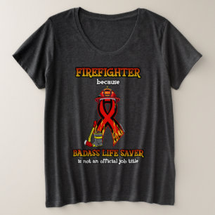 BADASS LIFE SAVER...消防士 プラスサイズTシャツ