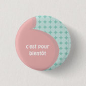 Badge grossesse c'est pour bientôt 缶バッジ (正面)