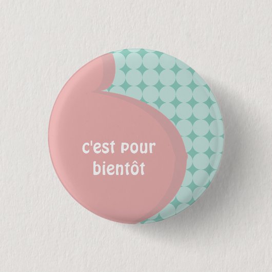 Badge grossesse c'est pour bientôt 缶バッジ (正面)