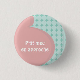 Badge grossesse garcon en approche 缶バッジ