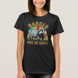 Badger Make Me Happy 70s 80s Ratel Honey Badger Tシャツ