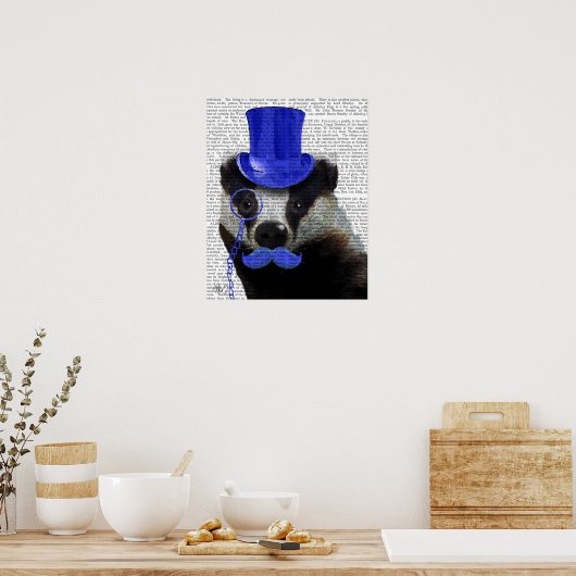 Badger with Blue Top Hat and Moustache ポスター (キッチン)