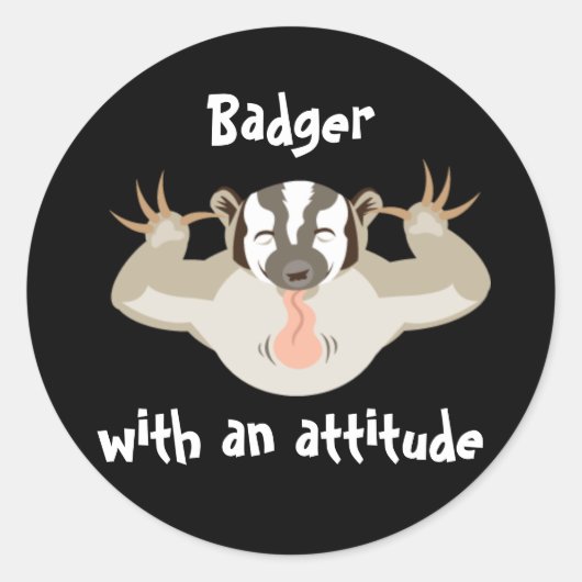 Badgering Badger_Badger with an attitude ラウンドシール (正面)