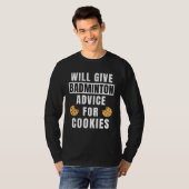 Badminton Advice For Cookies Sport Coaching Badmi Tシャツ (正面フル)