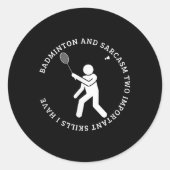 Badminton And Sarcasm Shuttle Funny Badminton  ラウンドシール (正面)