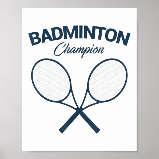 Badminton Champion I Racket I Shuttle I Badminton  ポスター (正面)