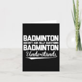 Badminton Doesn´t Ask Silly Questions Badminton Un カード (正面)