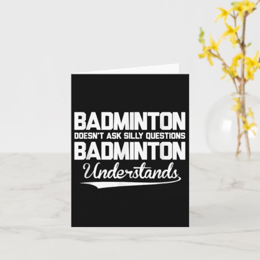 Badminton Doesn´t Ask Silly Questions Badminton Un カード (黄色い花)
