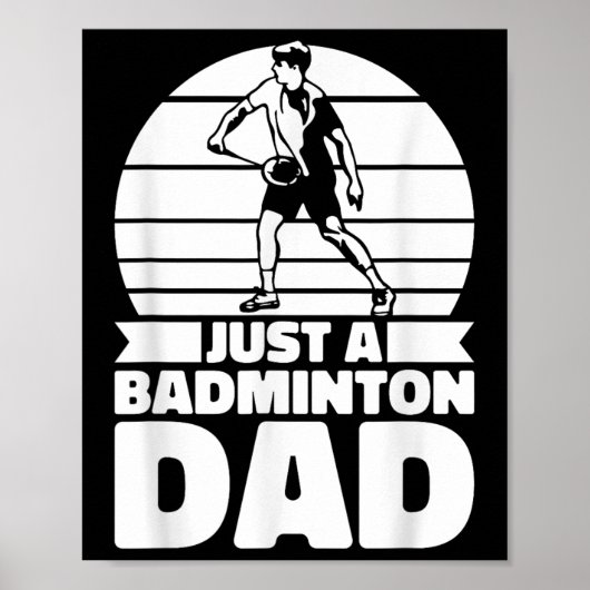 Badminton Father Shuttle - Player Just A Badminton ポスター (正面)