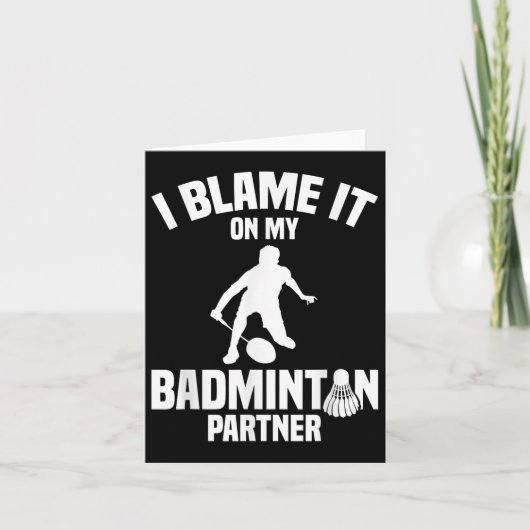 Badminton Game Shuttle I Blame Badminton Player  カード (正面)