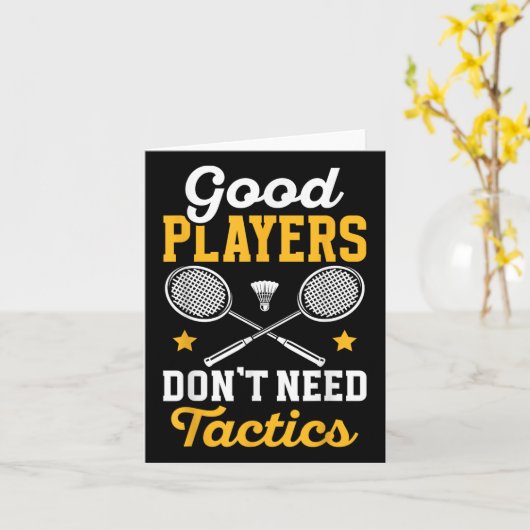 Badminton Good Players Dont Need Tactics Shuttle  カード (黄色い花)