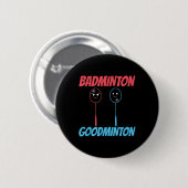 Badminton Goodminton Racket Meme  缶バッジ (正面&裏面)