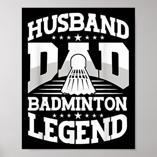 Badminton, Husband Dad Badminton Legend Shuttle Fa ポスター (正面)