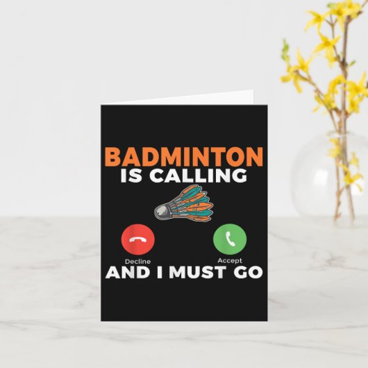 Badminton Is Calling And I Must Go Badminton  カード (黄色い花)