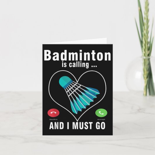 Badminton Is Calling And I Must Go Funny Badminton カード (正面)
