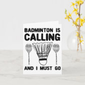 Badminton Is Calling Badminton Quote Funny Badmint カード (黄色い花)