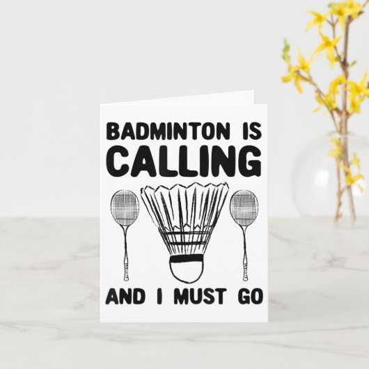 Badminton Is Calling Badminton Quote Funny Badmint カード (黄色い花)