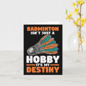 Badminton Isnt Just A Hobby Its My Destiny  カード (黄色い花)