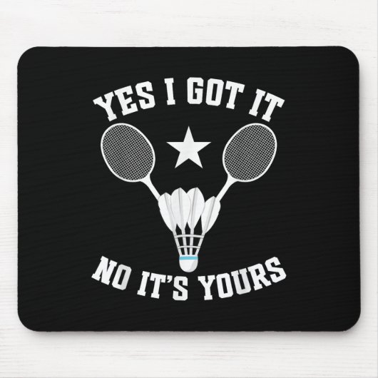 Badminton Match Shuttle Got It Badminton Player マウスパッド (正面)