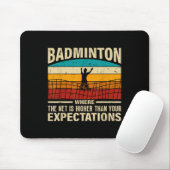 Badminton - Net Is Higher Than Your Expectations  マウスパッド (マウス)