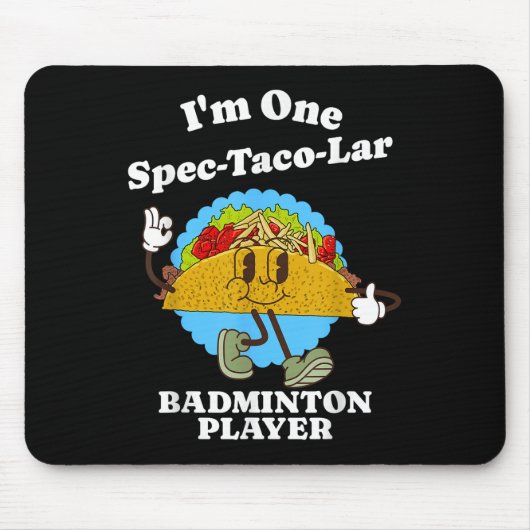 Badminton Player Funny Taco Appreciation Quote  マウスパッド (正面)
