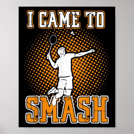 Badminton Player - I Came To Smash ポスター (正面)