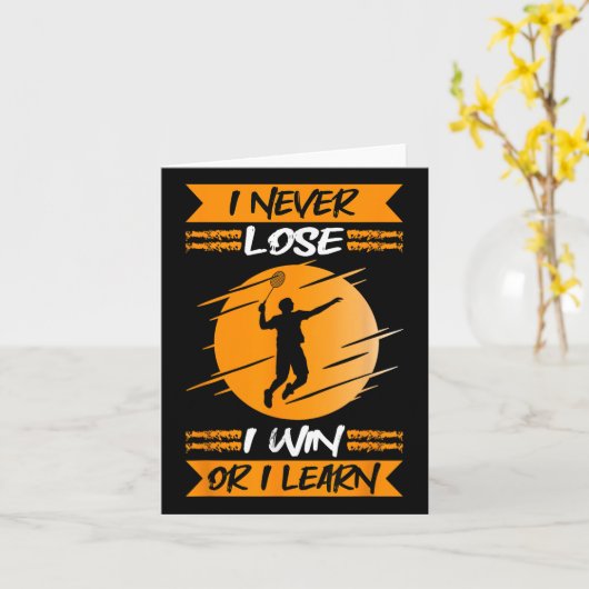 Badminton Player I Never Lose I Win Or I Learn  カード (黄色い花)