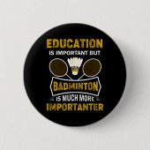 Badminton Player Shuttle Badminton Lover  缶バッジ (正面)