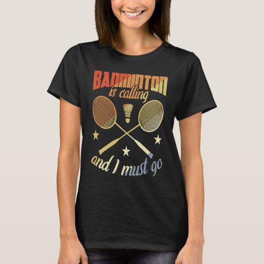 Badminton Quote Badminton Motivation Tシャツ (正面)