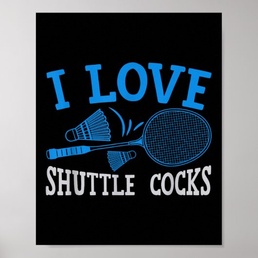 Badminton Racket Fun Player I Love Shuttle S  ポスター (正面)