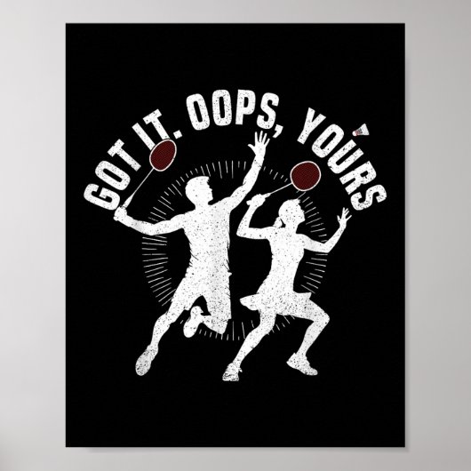 Badminton Racket Got It Shuttle Player Badminton P ポスター (正面)