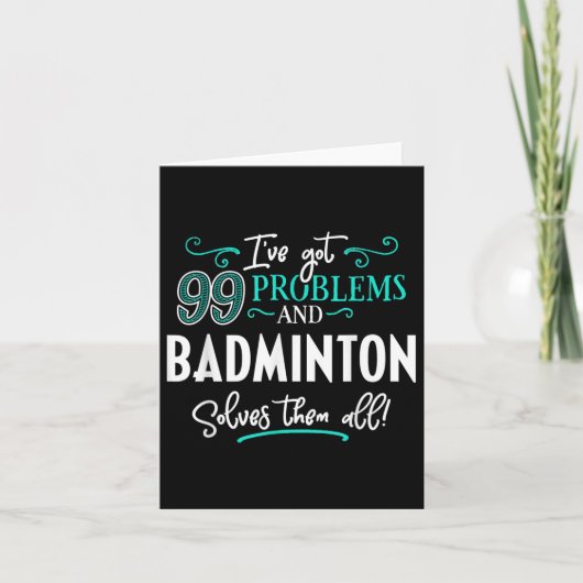 Badminton Shirt Gift - Badminton Solves Them All!  カード (正面)