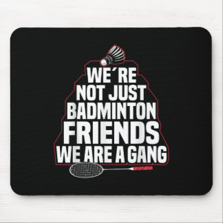 Badminton Team Game A Gang Shuttle Player Badminto マウスパッド