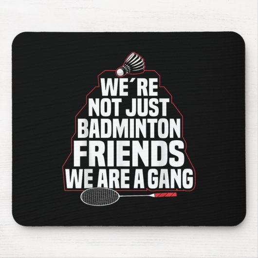 Badminton Team Game A Gang Shuttle Player Badminto マウスパッド (正面)