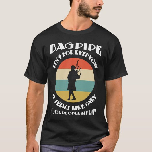 bagpipe isn't everyone it seems like only cool bag tシャツ (正面)