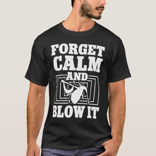 Bagpiper Forget Calm And Blow It Bagpipe Instrumen Tシャツ (正面)