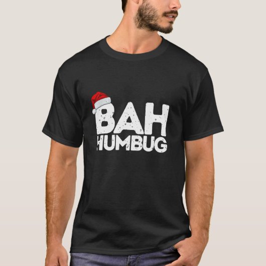 Bah Humbug Funny Sarcastic Anti Christmas Holiday  Tシャツ (正面)