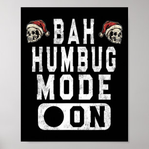 Bah Humbug Mode On -おもしろいクリスマスの不機嫌な態度 ポスター