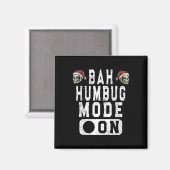 Bah Humbug Mode On -おもしろいクリスマスの不機嫌な態度 マグネット (正面/裏面)