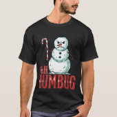 Bah Humbug Santa Hat Angry Snowman Sarcastic Chris Tシャツ (正面)
