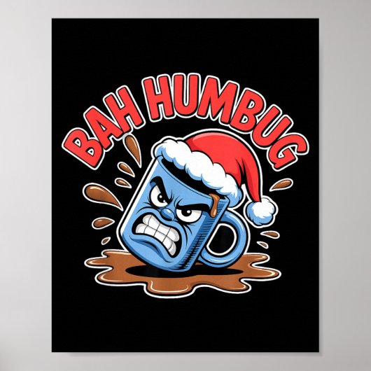 Bah Humbug Santa's Coffee Mug Sarcastic Christmas  ポスター (正面)