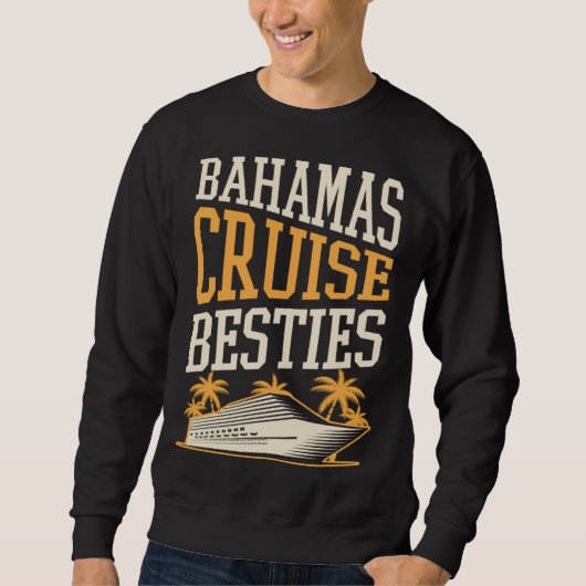 Bahamas Cruise Besties Matching Cruise Ship Vacati スウェットシャツ (正面)