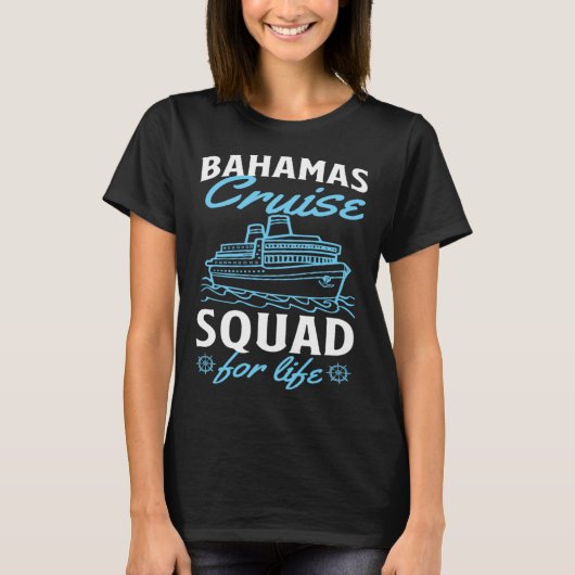 Bahamas Cruise Squad For Life Matching Cruise Ship Tシャツ (正面)