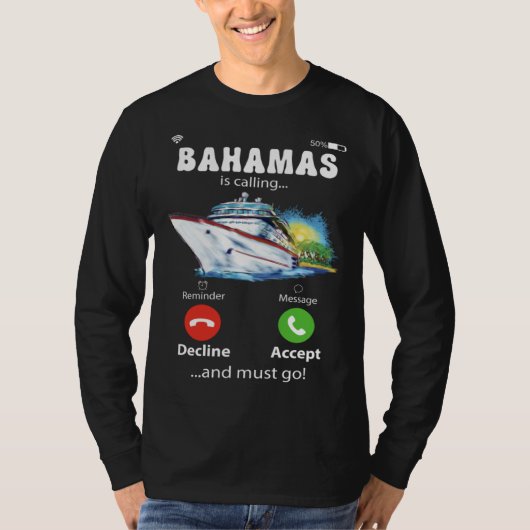 Bahamas Is Calling And I Must Go Love Cruise Tシャツ (正面)