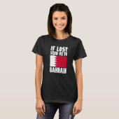 Bahrain Flag Design If lost send me to Bahrain Pr Tシャツ (正面フル)