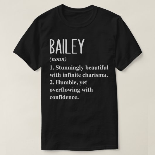 Bailey名の定義パーソナライズされたGift Ide Tシャツ (デザイン正面)