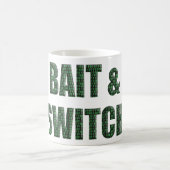 “Bait and Switch” with a binary code overlay.  コーヒーマグカップ (中央)